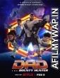 My Dad The Bounty Hunter (2023) Hindi Dubbed Season 1 Complete Show