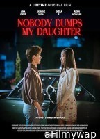 Nobody Dumps My Daughter (2024) Hindi Dubbed And Subtitles