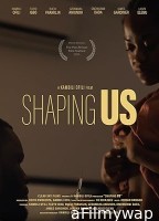 Shaping Us (2024) Hindi Dubbed And Subtitles