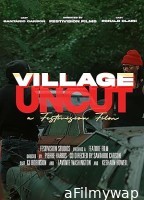 Village Uncut (2025) Hindi Dubbed And Subtitles
